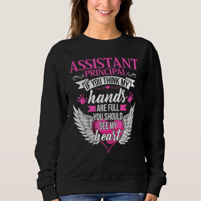 Matching Assistant Principal If You Think My Hands Sweatshirt (Front)
