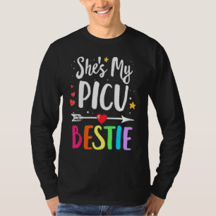 Matching Best Friends She's My Picu Bestie Nurses T-Shirt