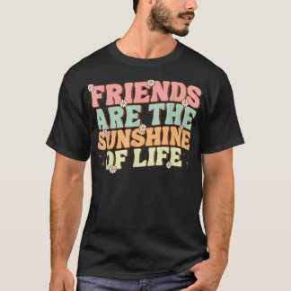 Matching Besties Flowers Friends Are the Sunshine  T-Shirt