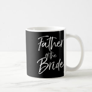 Matching Bridal Party Gifts For Family Father Of T Coffee Mug