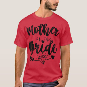 Matching Bridal Party Gifts For Family Mother Of T T-Shirt