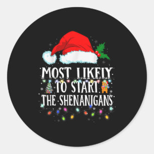 Matching Christmas Pjs Most Likely To Start The Sh Classic Round Sticker