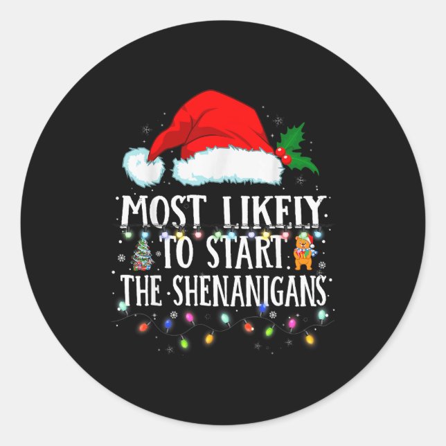 Matching Christmas Pjs Most Likely To Start The Sh Classic Round Sticker (Front)