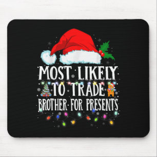 Matching Christmas Pjs Most Likely To Trade Brothe Mouse Mat