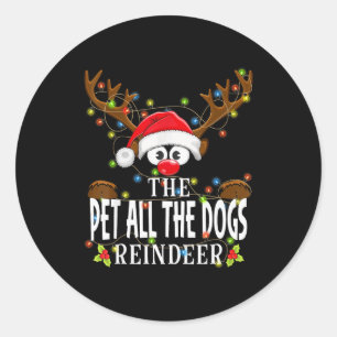 Matching Christmas The Pet All The Dogs Reindeer P Classic Round Sticker