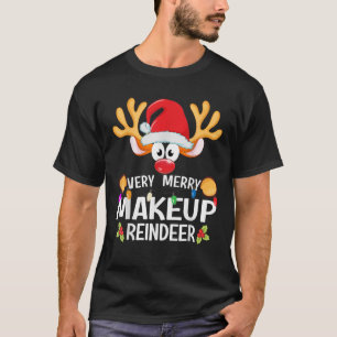 Matching Christmas Very Merry Makeup Reindeer T-Shirt