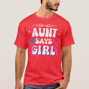 Matching Family Baby Party Gender Reveal Aunt Says T-Shirt