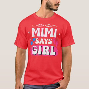 Matching Family Baby Party Gender Reveal Mimi Says T-Shirt