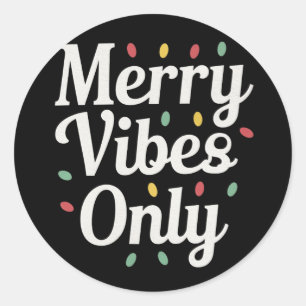 Matching Family Christmas Merry Vibes Only Lights  Classic Round Sticker