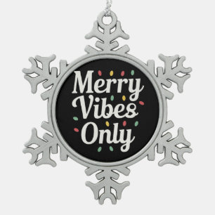 Matching Family Christmas Merry Vibes Only Lights Snowflake Pewter Christmas Ornament