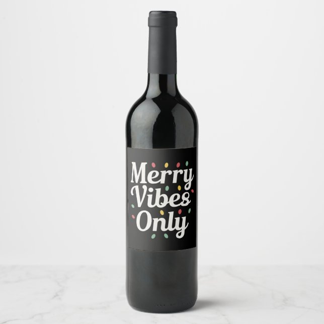 Matching Family Christmas Merry Vibes Only Lights  Wine Label (Front)