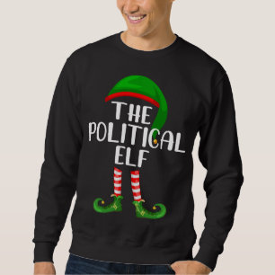 Matching Family Christmas The Political Elf Sweatshirt