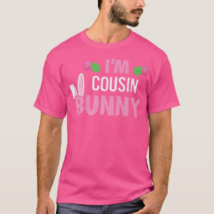 Matching Family Easter Party I'm The COUSIN Bunny T-Shirt