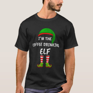 Matching Family Funny I m The Coffee Drinking Elf T-Shirt