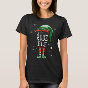 Matching Family Funny The Rude Elf Christmas T-Shirt