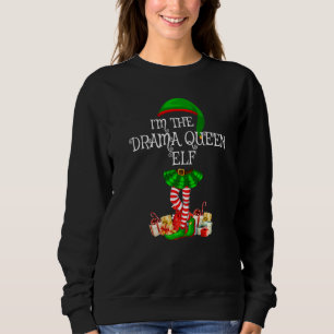 Matching Family Group I'm The Drama Queen Elf Chri Sweatshirt