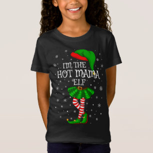 Matching Family Group I'm The Hot Mama Elf Christm T-Shirt