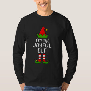 Matching Family Group I'm The Joyful Elf Christmas T-Shirt