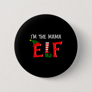 Matching Family Group I'm The Mama Elf Christmas 2 6 Cm Round Badge