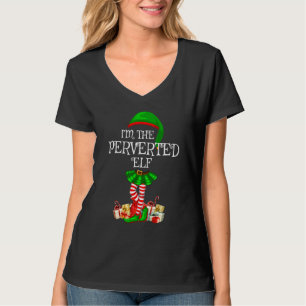 Matching Family Group I'm The Perverted Elf Christ T-Shirt