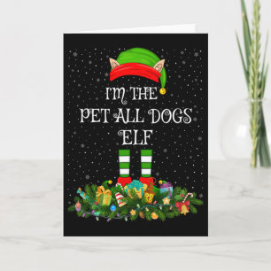 Matching Family Group I'm The Pet All Dogs Elf Chr Card