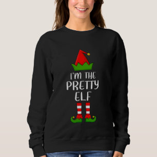 Matching Family Group I'm The Pretty Elf Christmas Sweatshirt