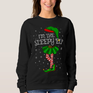 Matching Family Group I'm The Sleepy Elf Christmas Sweatshirt