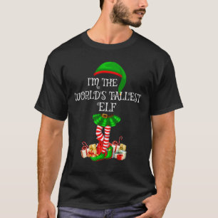 Matching Family Group I'm The World's Tallest Elf  T-Shirt