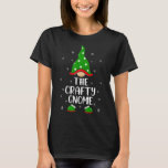 Matching Family Group The Crafty Gnome Christmas 1 T-Shirt<br><div class="desc">Matching Family Group The Crafty Gnome Christmas 1</div>