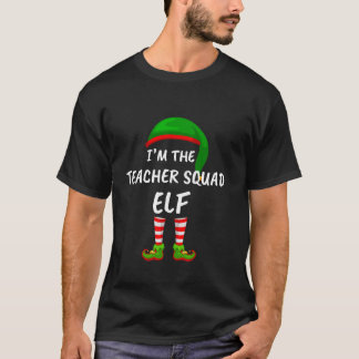 Matching Family I m The Teacher Squad Elf Christma T-Shirt