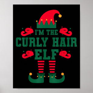Matching Family I'm The Curly Hair Elf Christmas  Poster