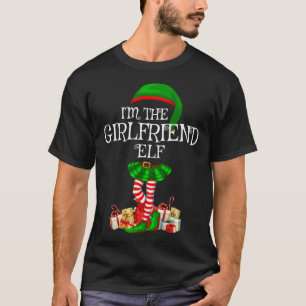 Matching Family I'm The Girlfriend Elf Christmas T-Shirt