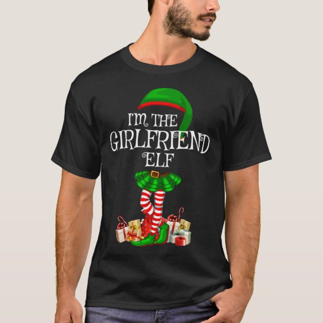 Matching Family I'm The Girlfriend Elf Christmas T-Shirt (Front)