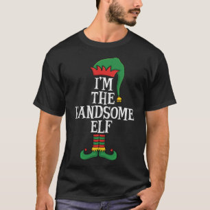 Matching Family I'm The Handsome Elf Funny Christm T-Shirt