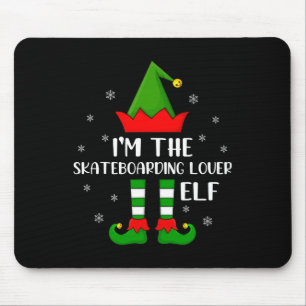 Matching Family I'm The Skateboarding Lover Elf Ch Mouse Mat
