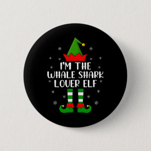 Matching Family I'm The Whale Shark Lover Elf Chri 6 Cm Round Badge