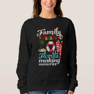 Matching Family Vacation Florida Making Memories Sweatshirt