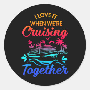 Matching Group Family Cruise Squad 2025 I Love It Classic Round Sticker