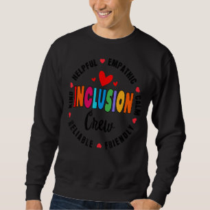 Matching Inclusion Crew Special Education Teacher Sweatshirt
