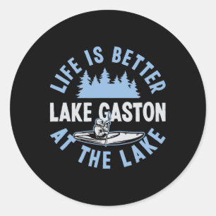 Matching Lake Gaston Vacation Life Is Better At Th Classic Round Sticker