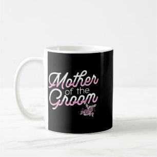 Matching Mother Of The Groom Bride Team For Future Coffee Mug
