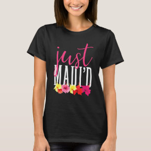 Matching Newlywed Just Mauid Hawaii Maui Honeymoon T-Shirt