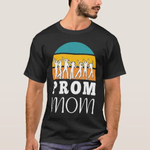 Matching Prom Moms School Dance Chaperone and Prom T-Shirt