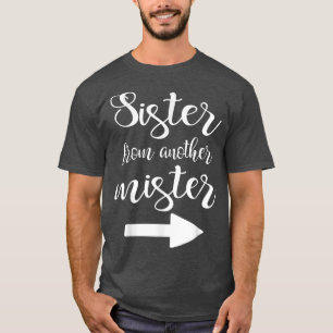 Matching Sister From Another Mister Best Friend BF T-Shirt