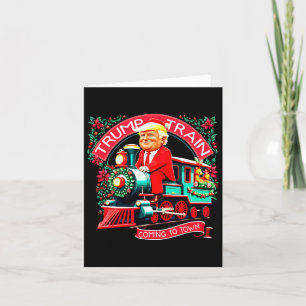 Matching Trump Train Coming To Town Trump 2024 Xma Card