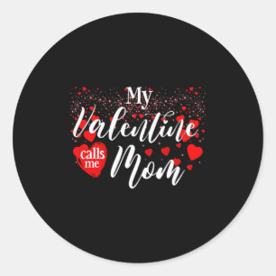 Matching Valentines Day Mother My Valentine Calls  Classic Round Sticker