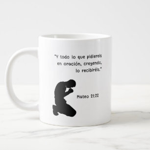 Mateo 21:22 “Y todo lo que pidiereis en oración, c Large Coffee Mug