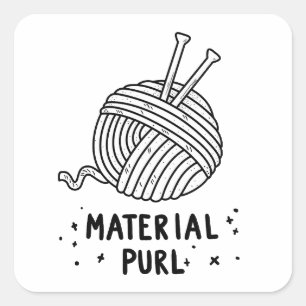 Material Purl Knitting Pun Square Sticker