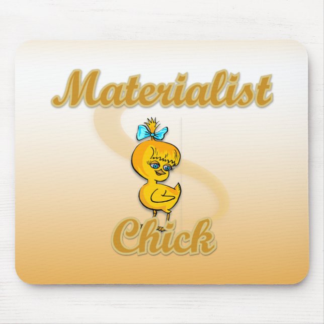 Materialist Chick Mouse Mat (Front)