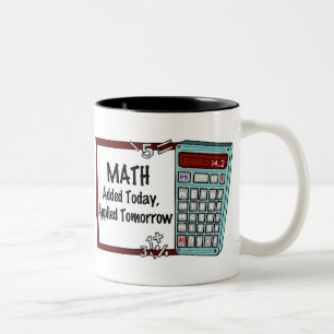 Math : Added Today, Applied Tomorrow Two-Tone Coffee Mug